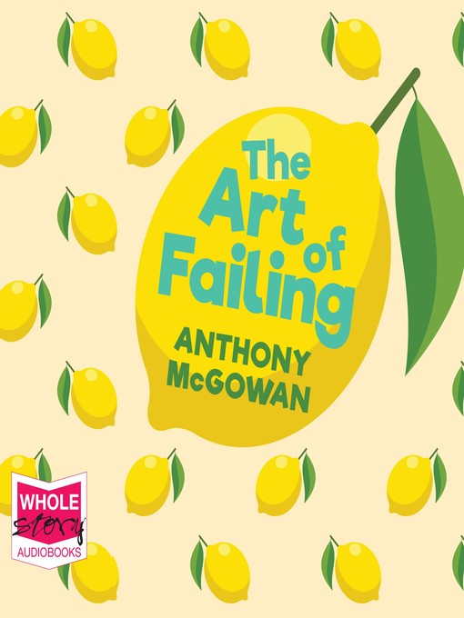 Title details for The Art of Failing by Anthony McGowan - Wait list
